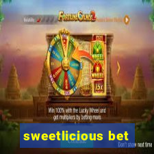 sweetlicious bet